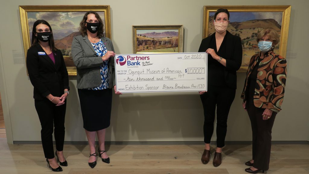 Partners Bank was pleased to be a $10,000 exhibtion sponsor for the Ogunquit Museum of American Art for its 2020 season. Pictured left to right are Partners Bank Wells Branch Market Manager, Emily Frechette; Bank SVP/Branch Administrator, Karyn Morin; OMAA Executive Director, Amanda Lahikainen; and OMAA Board Member, Pamela Sawyer.